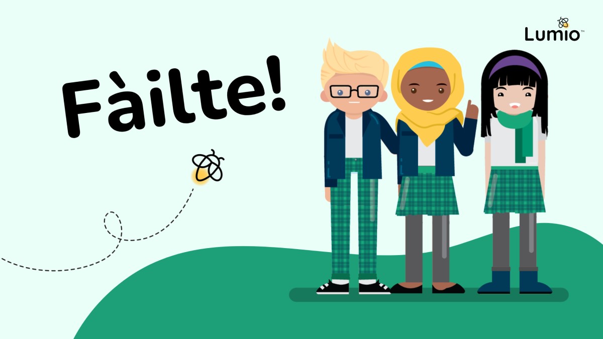 Flat graphic of three students in green uniforms, in front of a bright green background. The Gaelic word for welcome “Fàilte” appears above.